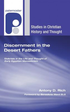 Książka Discernment in the Desert Fathers Antony D. Rich