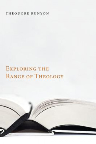 Книга Exploring the Range of Theology Theodore Runyon