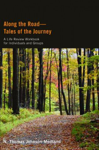 Könyv Along the Road--Tales of the Journey N. Thomas Johnson-Medland