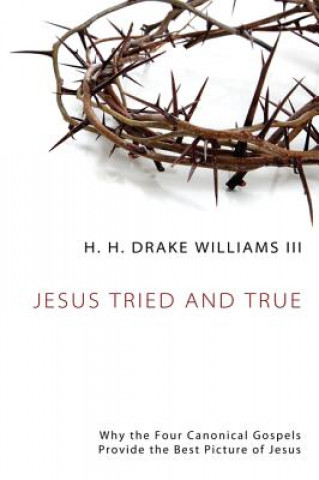 Książka Jesus Tried and True H. H. Drake LLL Williams