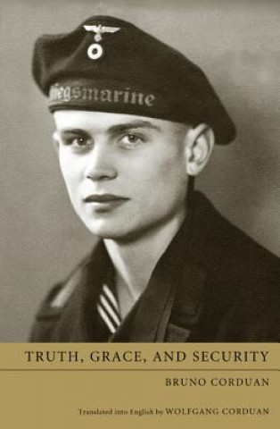 Книга Truth, Grace, and Security Bruno Corduan