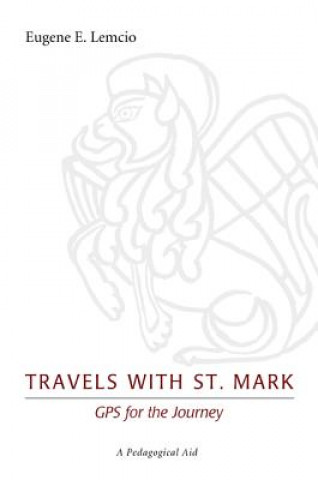 Könyv Travels with St. Mark Eugene E. Lemcio