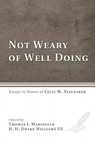 Carte Not Weary of Well Doing Thomas J. Marinello