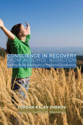 Könyv Conscience in Recovery from Alcohol Addiction Yordan Kalev Zhekov