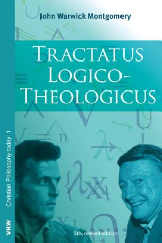 Książka Tractatus Logico-Theologicus John Warwick Montgomery