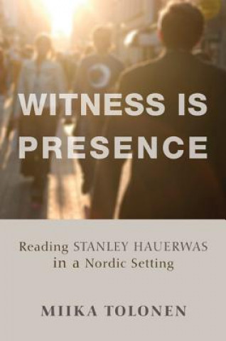 Kniha Witness Is Presence Miika Tolonen