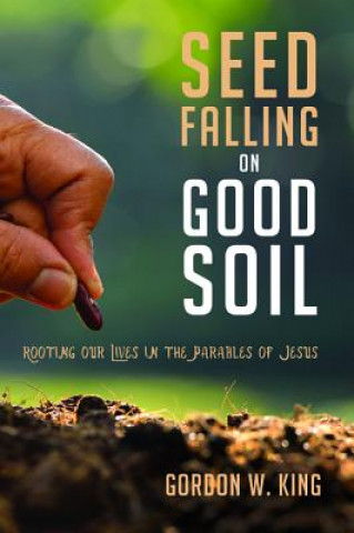 Könyv Seed Falling on Good Soil Gary Nelson