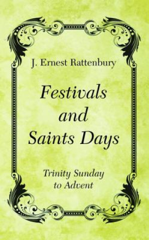 Kniha Festivals and Saints Days J. Ernest Rattenbury
