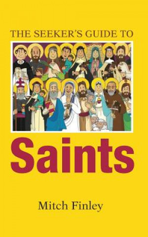Könyv Seeker's Guide to Saints Mitch Finley