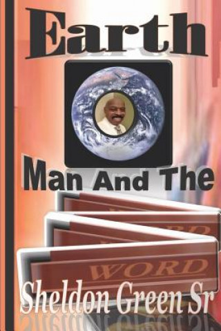 Książka Earth Man and the Word Sheldon Green Sr