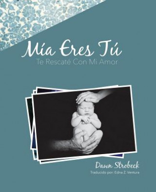 Kniha Mia Eres Tu Dawn Strobeck