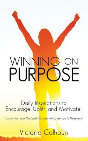 Könyv Winning on Purpose Victoria Calhoun