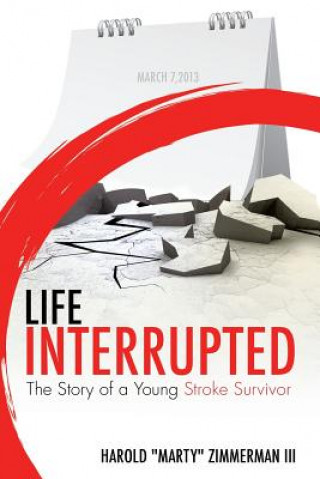 Carte Life Interrupted Harold Marty Zimmerman III