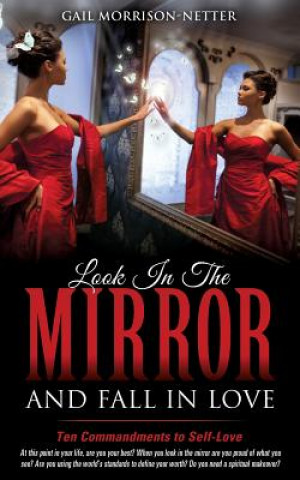 Könyv Look In The Mirror and Fall In Love Gail Morrison-Netter