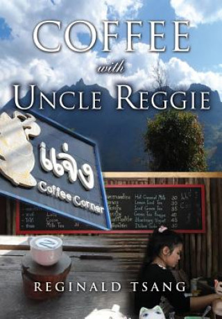 Книга Coffee with Uncle Reggie Reginald Tsang