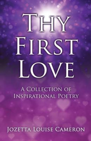 Knjiga Thy First Love Jozetta Louise Cameron