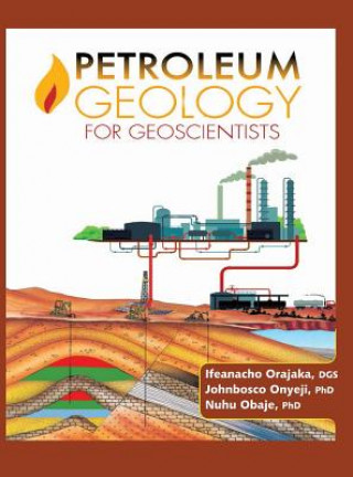 Carte Petroleum Geology for Geoscientists Prof Ifeanacho Paul Orajaka