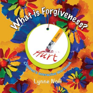 Kniha What is Forgiveness? Lynne Nofi