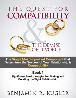 Carte Quest for Compatibility & the Demise of Divorce Benjamin R. Kugler