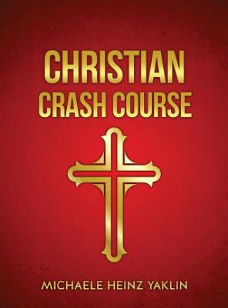 Książka Christian Crash Course Michaele Heinz Yaklin