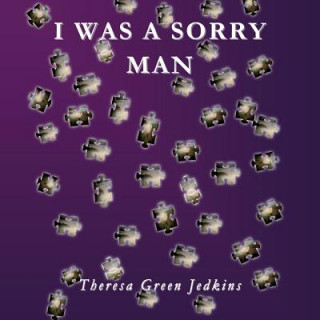 Kniha I was a sorry man Theresa Green Jedkins