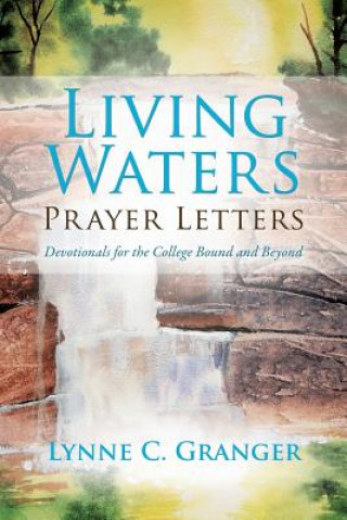 Książka Living Waters Prayer Letters Lynne C. Granger