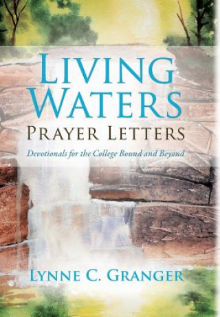 Książka Living Waters Prayer Letters Lynne C. Granger