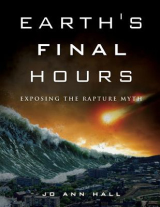 Knjiga Earth's Final Hours Jo Ann Hall