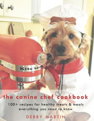 Книга Canine Chef Cookbook Debby Martin