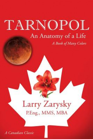 Kniha Tarnopol Larry Zarysky P. Eng Mms Mba