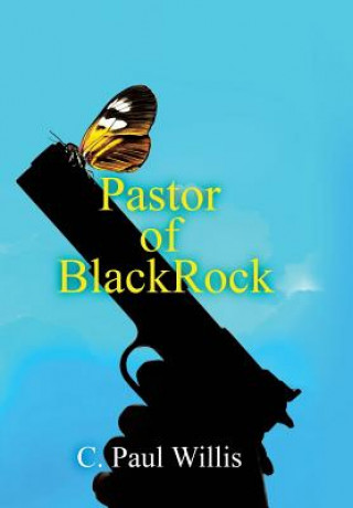 Buch Pastor of Blackrock C. Paul Willis