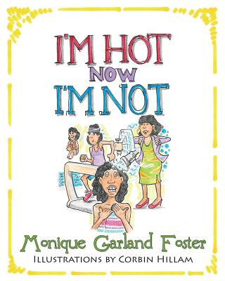 Kniha I'm Hot, Now I'm Not By Monique R. Foster