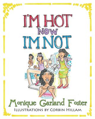 Könyv I'm Hot, Now I'm Not By Monique R. Foster