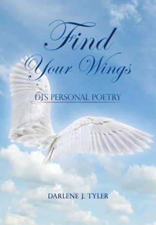 Książka Find Your Wings Darlene J. Tyler