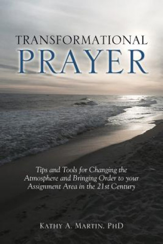 Kniha Transformational Prayer Kathy a. Martin Phd