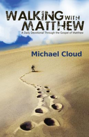 Knjiga Walking with Matthew Michael a. Cloud