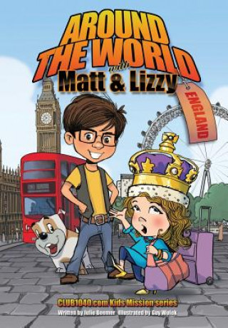 Livre Around The World with Matt and Lizzy - England Julie C. Beemer