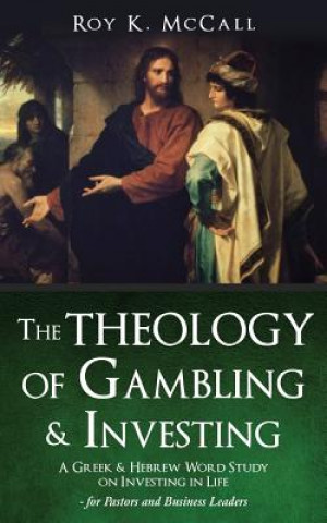 Buch Theology of Gambling & Investing Roy K. McCall