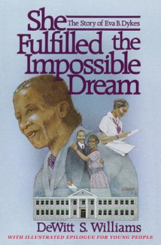 Livre She Fulfilled the Impossible Dream DeWitt S. Williams