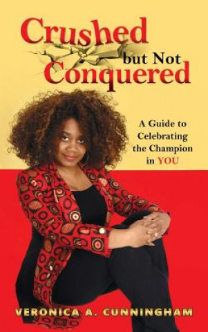 Carte Crushed but Not Conquered Veronica a. Cunningham