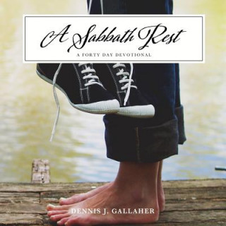 Kniha Sabbath Rest Dennis J. Gallaher