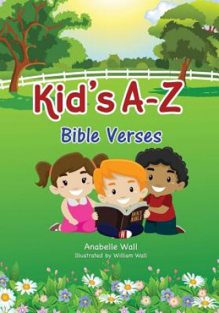 Könyv Kid's A-Z Bible Verses Anabelle Wall
