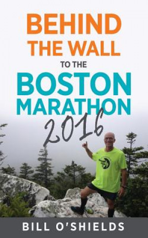 Carte Behind the wall to the Boston Marathon 2016 Bill O'Shields
