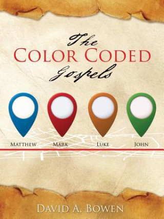 Könyv Color Coded Gospels David a. Bowen