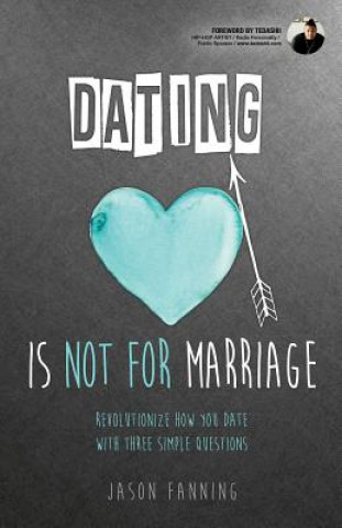 Carte Dating Is Not for Marriage Jason Fanning