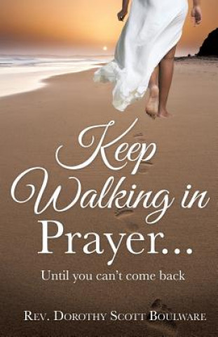 Libro Keep Walking in Prayer... Rev Dorothy Scott Boulware