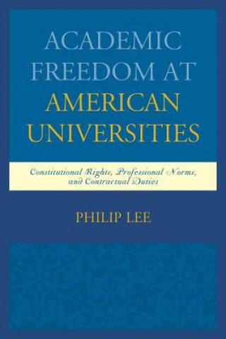 Carte Academic Freedom at American Universities Philip Lee