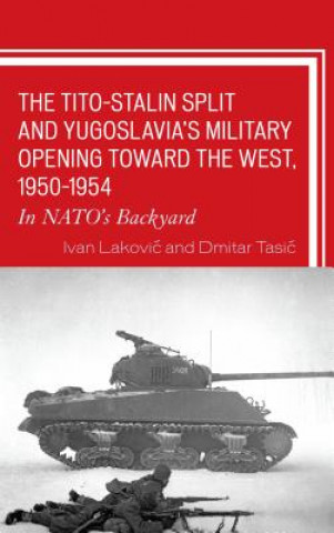 Carte Tito-Stalin Split and Yugoslavia's Military Opening toward the West, 1950-1954 Ivan Lakoviac