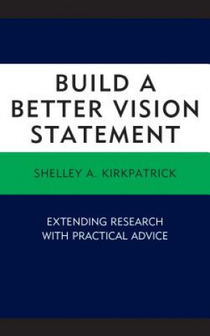 Carte Build a Better Vision Statement Shelley A. Kirkpatrick