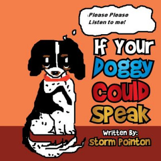 Kniha If Your Doggy Could Speak Storm Pointon